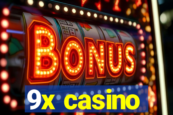 9x casino